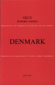 OECD Economic Surveys: Denmark 1973