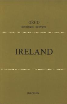 OECD Economic Surveys: Ireland 1974