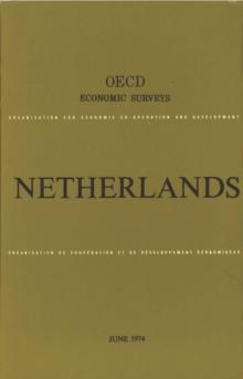 OECD Economic Surveys: Netherlands 1974