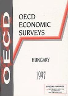 OECD Economic Surveys: Hungary 1997