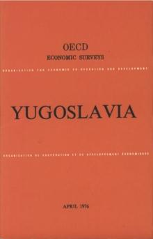 OECD Economic Surveys: Yugoslavia 1976