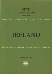 OECD Economic Surveys: Ireland 1984