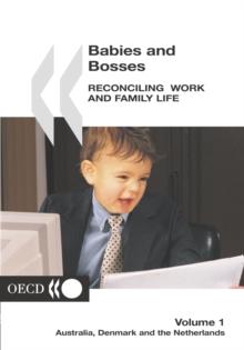 Babies and Bosses - Reconciling Work and Family Life (Volume 1) Australia, Denmark and the Netherlands