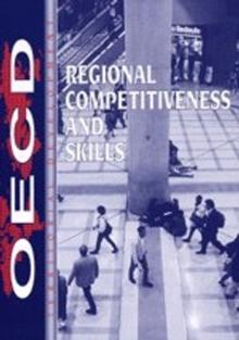 OECD Regional Development Studies Regional Competitiveness and Skills