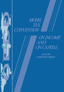 Model Tax Convention on Income and on Capital: Condensed Version 1998