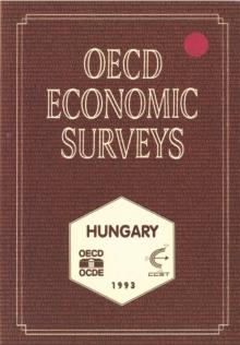 OECD Economic Surveys: Hungary 1993