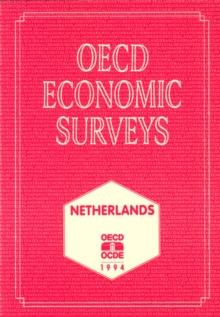 OECD Economic Surveys: Netherlands 1994