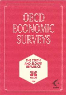 OECD Economic Surveys: The Czech and Slovak Republics 1994