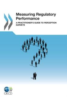 Measuring Regulatory Performance A Practitioner's Guide to Perception Surveys