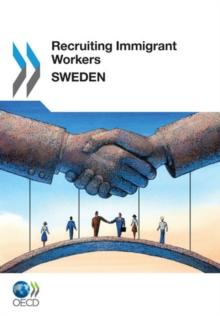 Recruiting Immigrant Workers: Sweden 2011