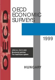 OECD Economic Surveys: Hungary 1999