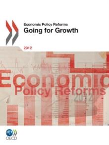 Economic Policy Reforms 2012 Going for Growth