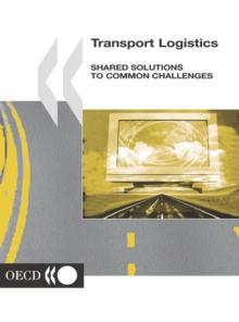 Transport Logistics Shared Solutions to Common Challenges