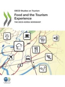 OECD Studies on Tourism Food and the Tourism Experience The OECD-Korea Workshop