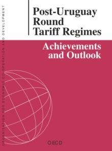 Post-Uruguay Round Tariff Regimes Achievements and Outlook