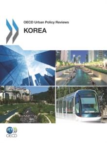 OECD Urban Policy Reviews, Korea 2012