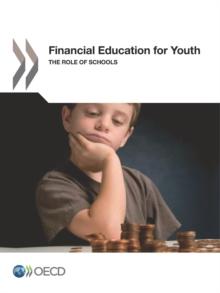 Financial Education for Youth The Role of Schools