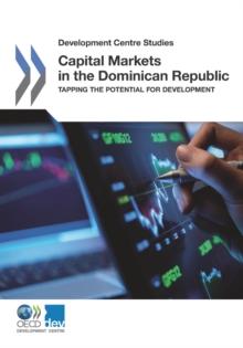 Development Centre Studies Capital Markets in the Dominican Republic Tapping the Potential for Development