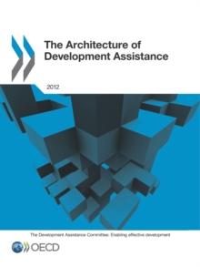 The Architecture of Development Assistance