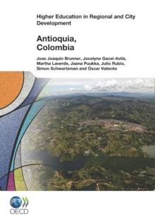 Higher Education in Regional and City Development: Antioquia, Colombia 2012