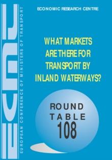 ECMT Round Tables What Markets Are There For Transport by Inland Waterways?