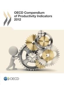 OECD Compendium of Productivity Indicators 2012