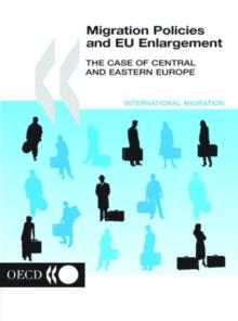 Migration Policies and EU Enlargement The Case of Central and Eastern Europe