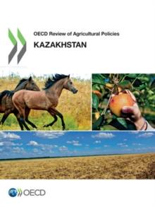 OECD Review of Agricultural Policies: Kazakhstan 2013