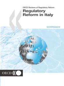 OECD Reviews of Regulatory Reform: Regulatory Reform in Italy 2001