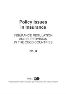 Policy Issues in Insurance Insurance Regulation, Liberalisation and Financial Convergence