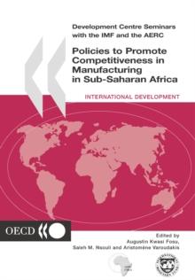 Development Centre Seminars Policies to Promote Competitiveness in Manufacturing in Sub-Saharan Africa