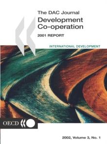 Development Co-operation Report 2001 Efforts and Policies of the Members of the Development Assistance Committee