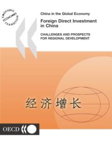 China in the Global Economy Foreign Direct Investment in China Challenges and Prospects for Regional Development