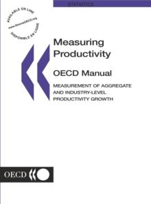 Measuring Productivity - OECD Manual Measurement of Aggregate and Industry-level Productivity Growth