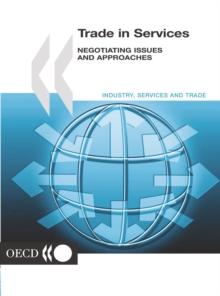 Trade in Services: Negotiating Issues and Approaches