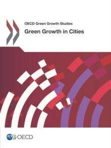 OECD Green Growth Studies Green Growth in Cities