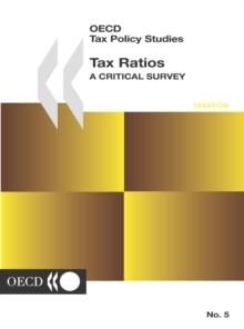 OECD Tax Policy Studies Tax Ratios: A Critical Survey