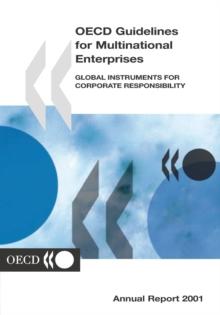 OECD Guidelines for Multinational Enterprises 2001 Global Instruments for Corporate Responsibility