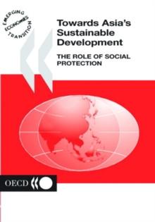 Towards Asia's Sustainable Development The Role of Social Protection