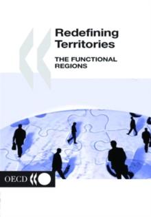 OECD Regional Development Studies Redefining Territories The Functional Regions