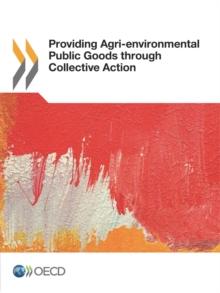 Providing Agri-environmental Public Goods through Collective Action