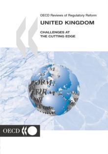 OECD Reviews of Regulatory Reform: United Kingdom 2002 Challenges at the Cutting Edge