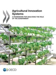 Agricultural Innovation Systems A Framework for Analysing the Role of the Government