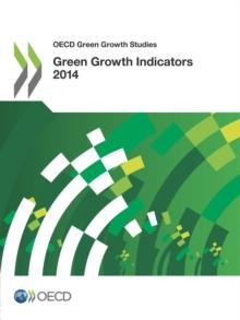 OECD Green Growth Studies Green Growth Indicators 2014