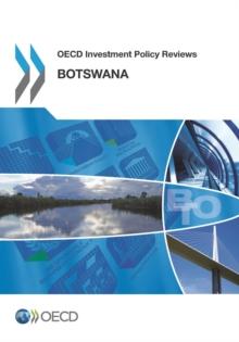 OECD Investment Policy Reviews: Botswana 2014