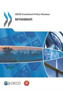 OECD Investment Policy Reviews: Myanmar 2014