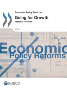 Economic Policy Reforms 2014 Going for Growth Interim Report