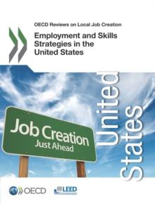 OECD Reviews on Local Job Creation Employment and Skills Strategies in the United States