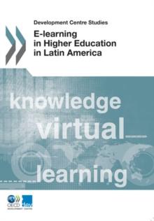 Development Centre Studies E-Learning in Higher Education in Latin America