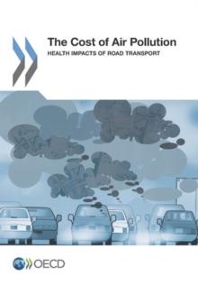 The Cost of Air Pollution Health Impacts of Road Transport